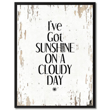 I'Ve Got Sunshine On A Cloudy Day Inspirational, Canvas, Picture Frame, 22"X29"