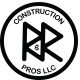 R&R Construction Pros LLC.