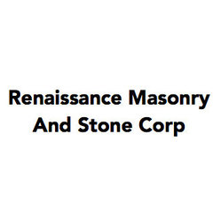 RENAISSANCE MASONRY AND STONE CORP.