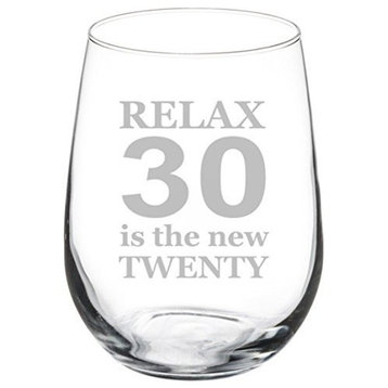 Wine Glass Goblet Funny Relax 30 Is the New 20, 17 Oz Stemless