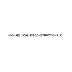 MICHAEL J CALLEN CONSTRUCTION LLC