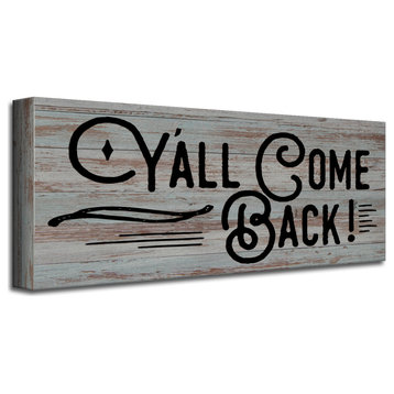 Y'all Come Back' Farmhouse Wrapped Canvas Textual Wall Art