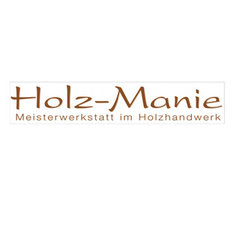 Holz-Manie / Meisterwerkstatt im Holzhandwerk