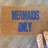 Hand Painted "Mermaids Only" Welcome Mat, Midnight Navy Blue