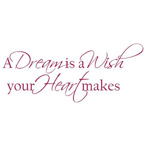 Decal Wall Sticker A Dream Is A Wish Your Heart Makes Quote Contemporary Wall Decals By Design With Vinyl