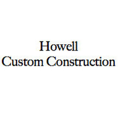 HOWELL CUSTOM CONSTRUCTION