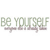 Decal Wall Sticker Be Yourself Everyone Else Is Taken Quote, Green/Burgundy
