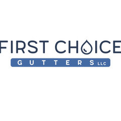 First Choice Gutters, LLC