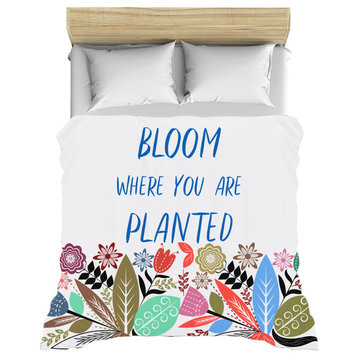 Bloom where you are planted Duvet Cover, King