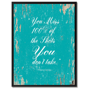 You Miss 100% Of The Shots Wayne Gretzky Quote, Canvas, Picture Frame, 13"X17"