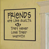 Wall Decal Sticker Quote Friends Are Like Quilts Friends Friendship Quilting FR4