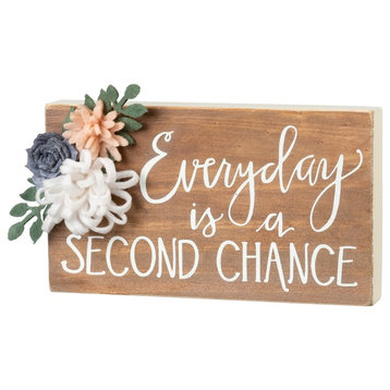 Everyday is a Second Chance Block Sign 7 Inches