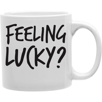 Feeling Lucky? Coffee Mug