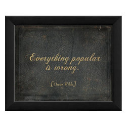 The Artwork Factory - Everything Popular is Wrong Framed Artwork - Prints And Posters