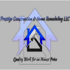 Prestige Construction & Home Remodeling LLC