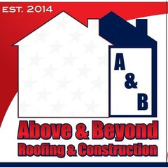 Above & Beyond Roofing and Construction