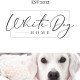 White Dog Home White Dog Home