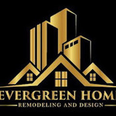 Evergreen Home Remodeling and Design