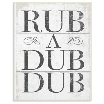 Stupell Industries Rub A Dub Dub Typography Planked Look, 13 x 19