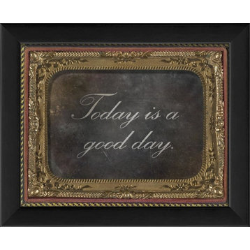 Today Is A Good Day Framed Quote