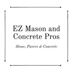 EZ Mason and Concrete pros