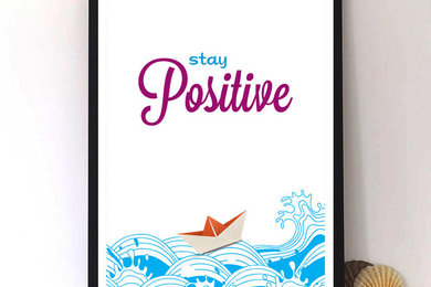 Stay Positive Motivational Print