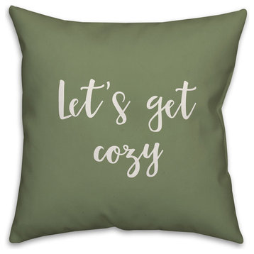 Let's Get Cozy in Green 18x18 Throw Pillow