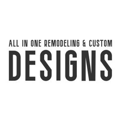 All in One Remodeling And Custom Designs
