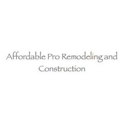 Affordable Pro Remodeling and Construction