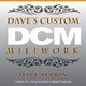 Dave's Custom Millwork