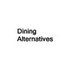 Dining Alternatives
