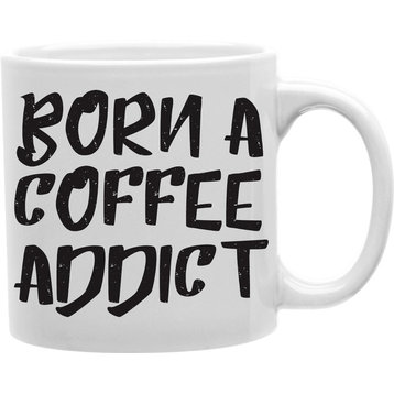Born A Coffee Addict Mug