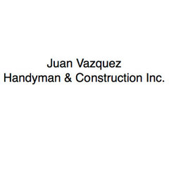 Juan Vazquez Handyman And Construction Inc