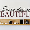Decal Vinyl Wall Sticker Every Day Is Beautiful Quote, Teal/Red