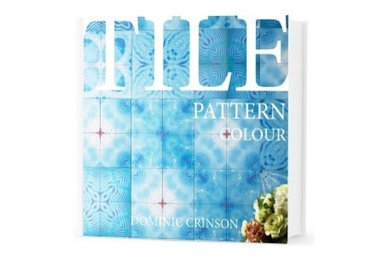 TILE PATTERN COLOUR - A tile book by Dominic Crinson