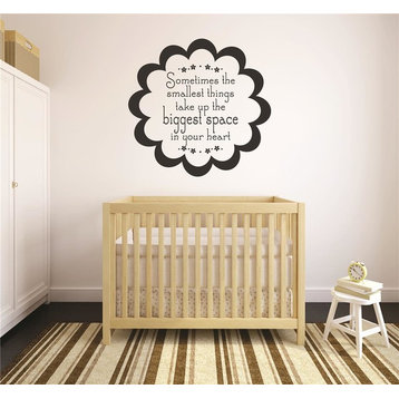 The Smallest Things Take Up The Biggest Space In Your Heart Decal, 20x20"