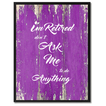 Don't Ask Me To Do Anything Inspirational, Canvas, Picture Frame, 22"X29"