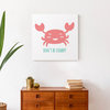 Don't Be Crabby Crab 20x20 Canvas Wall Art