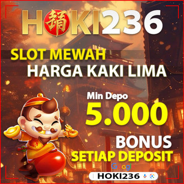 HOKI236: Situs Slot Gacor Depo 5k