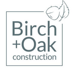 Birch+Oak Construction