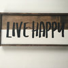 Live Happy Handcrafted Wooden Sign