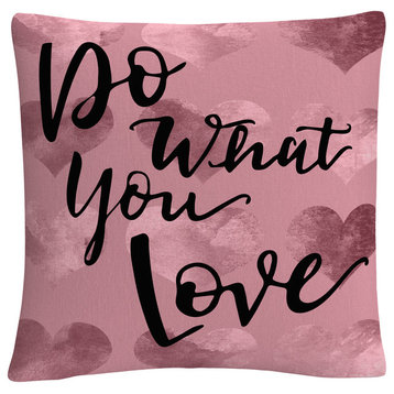 Abc 'Do What You Love Pink' 16"x16" Decorative Throw Pillow