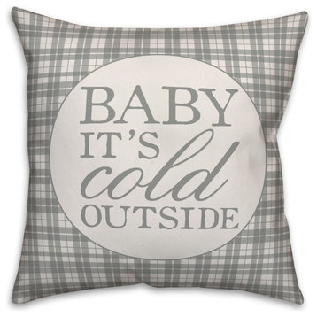Baby It's Cold Outside 16"x16" Throw Pillow Cover