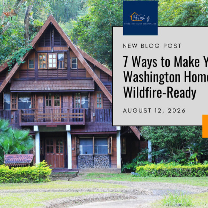 7 Ways to make your Washington Home wildfire-ready