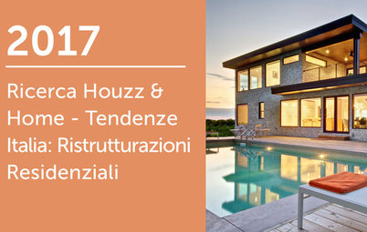 Ricerca Houzz & Home - Italia 2017: Ristrutturazioni Residenziali