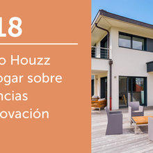 Estudio Houzz y el Hogar sobre tendencias en renovación 2018