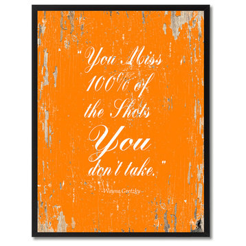 You Miss 100% Of The Shots Wayne Gretzky Quote, Canvas, Picture Frame, 13"X17"
