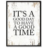 It'S A Good Day To Have A Good Time, Canvas, Picture Frame, 28"X37"