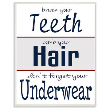 Brush Teeth, Wash Hair, Don't Forget Underwear Bath Art Wall Plaque