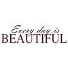 Decal Vinyl Wall Sticker Every Day Is Beautiful Quote, Teal/Red